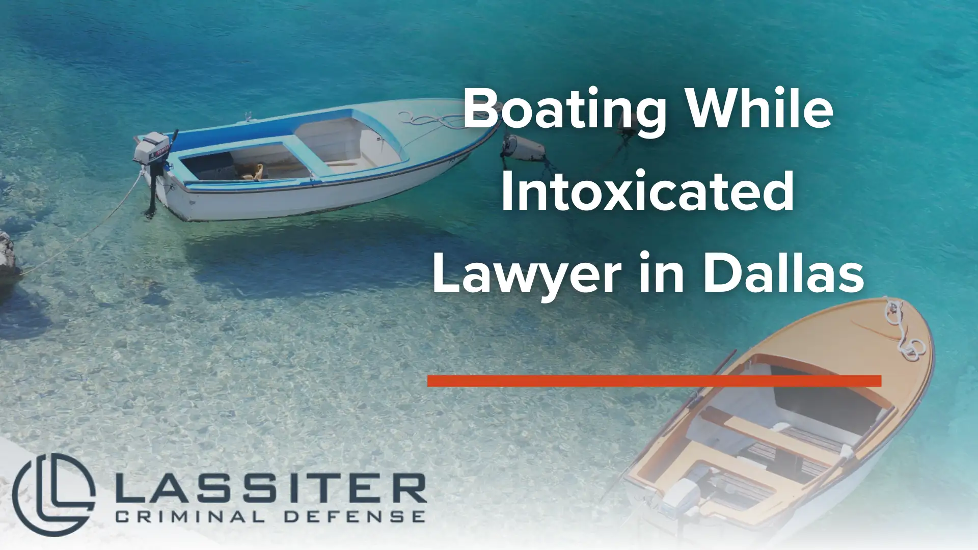 Boating While Intoxicated Lawyer in Dallas