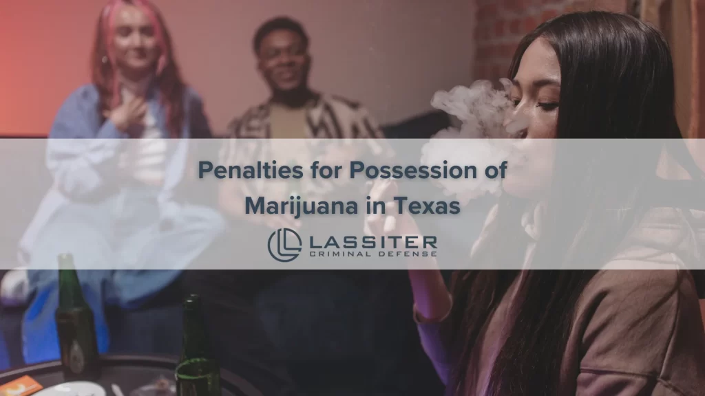 Penalties for Possession of Marijuana in Texas