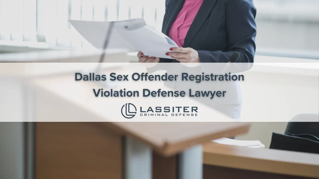 Dallas Sex Offender Registration Violation Defense Lawyer