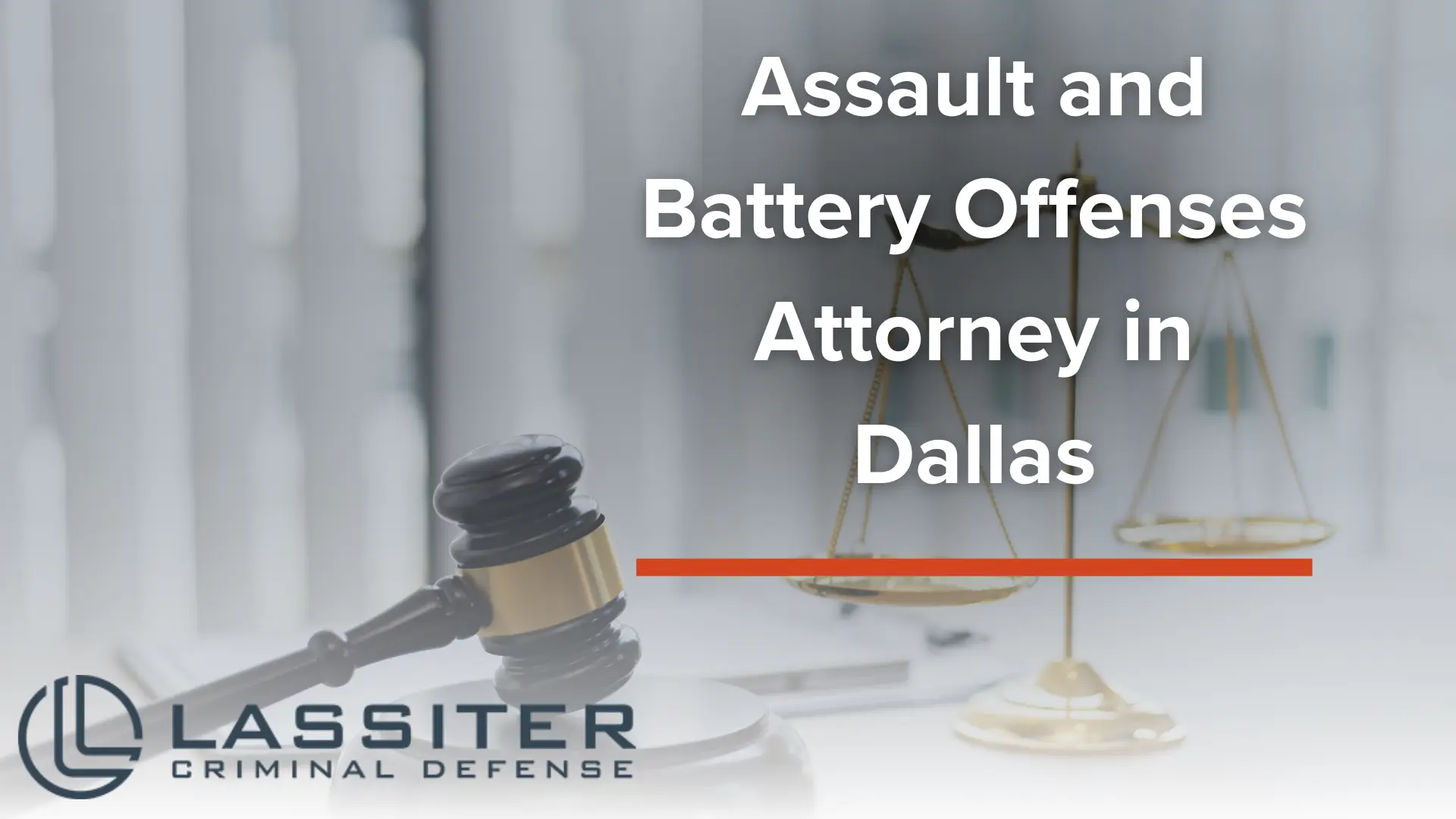 Assault and Battery Offenses Attorney in Dallas