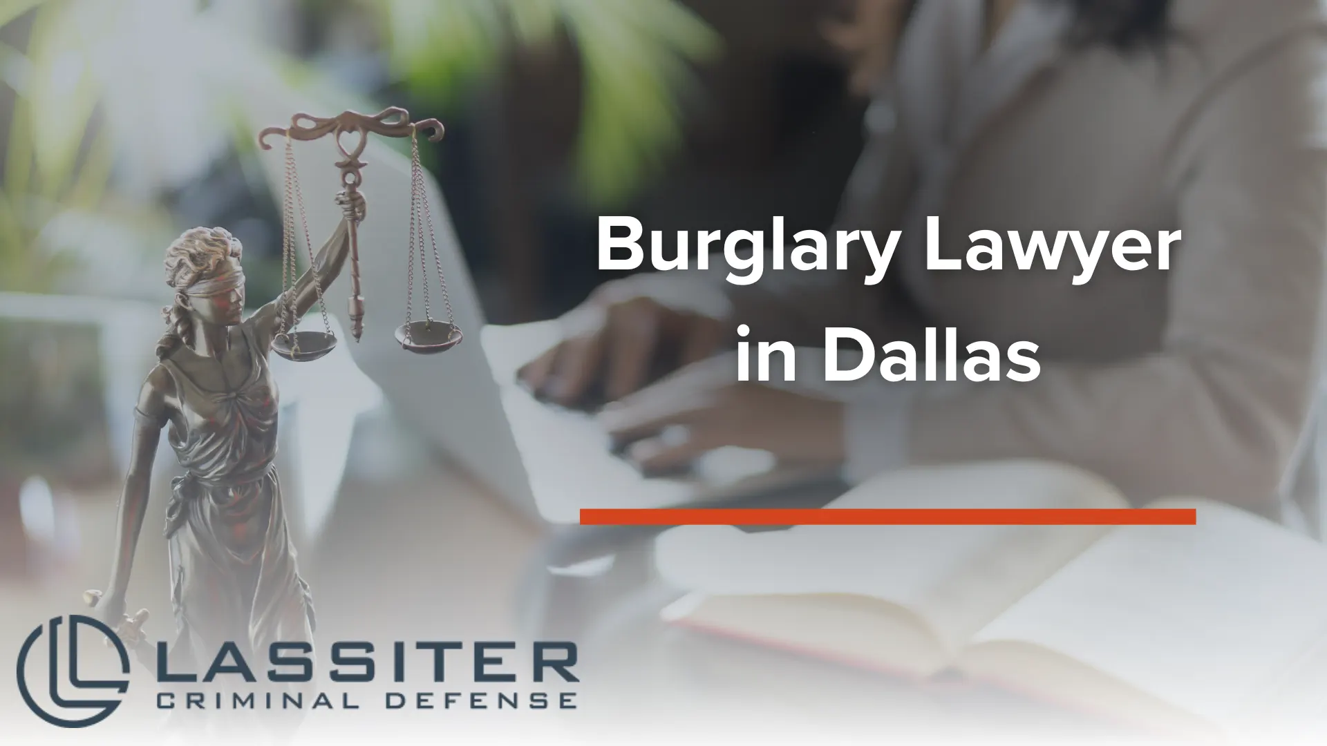 Burglary Lawyer in Dallas