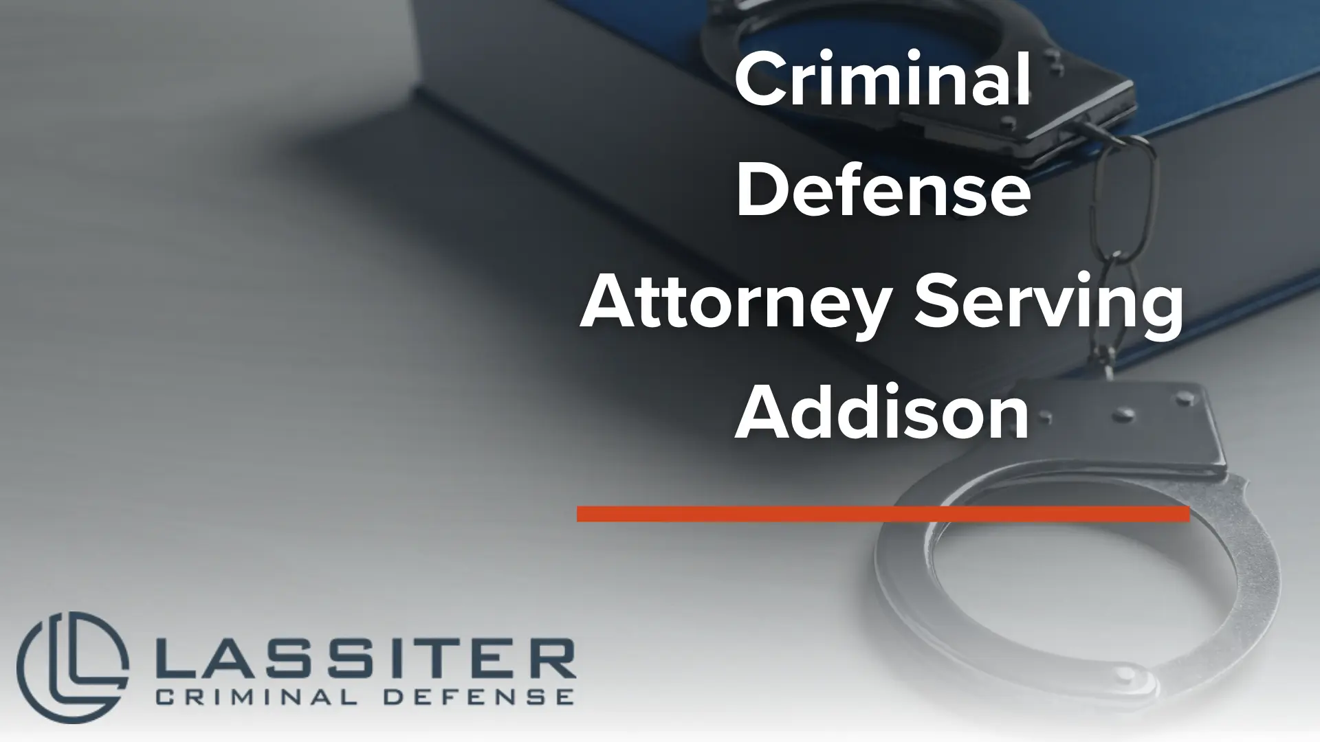 Criminal Defense Attorney Serving Addison