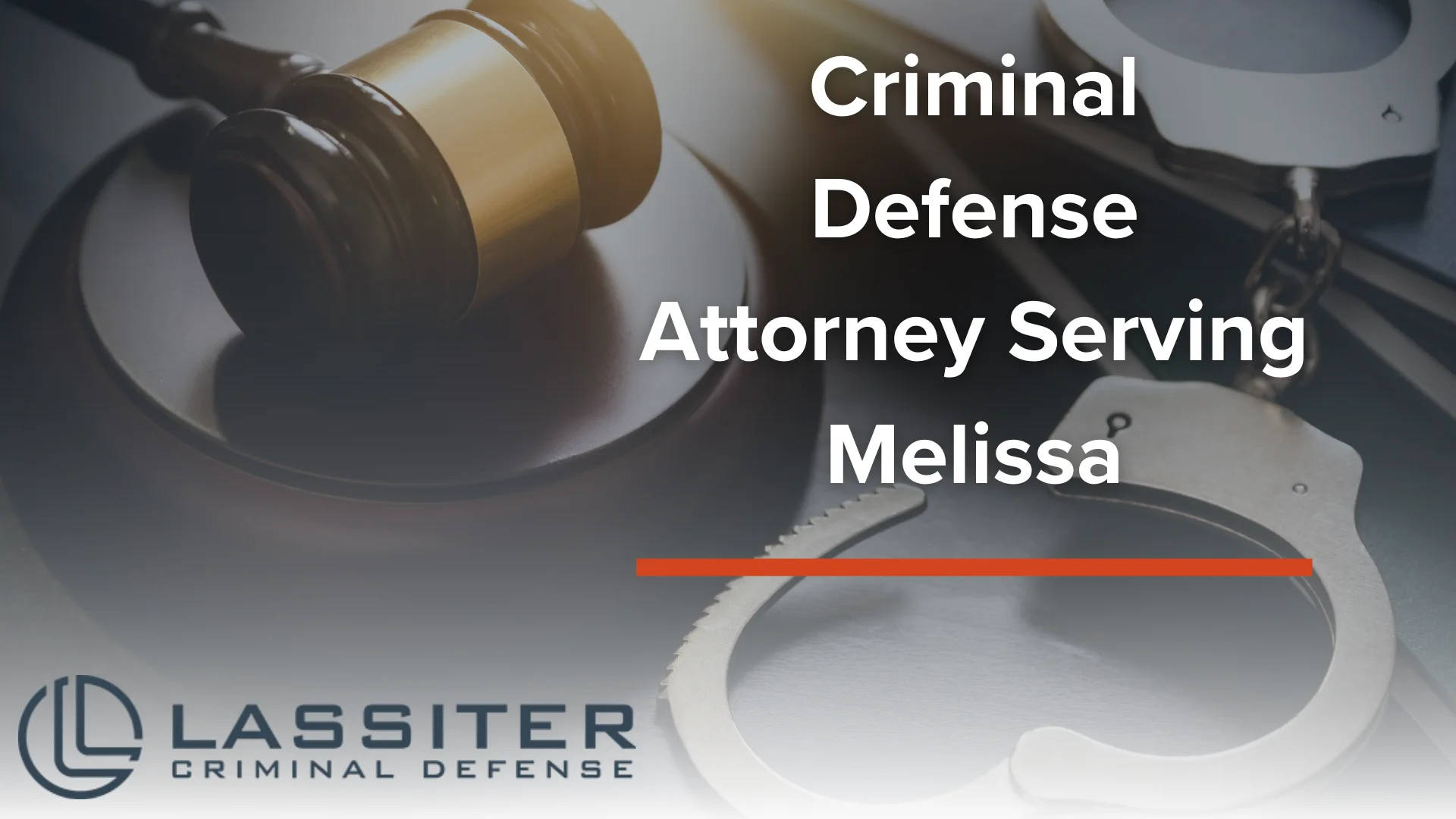Criminal Defense Attorney Serving Melissa