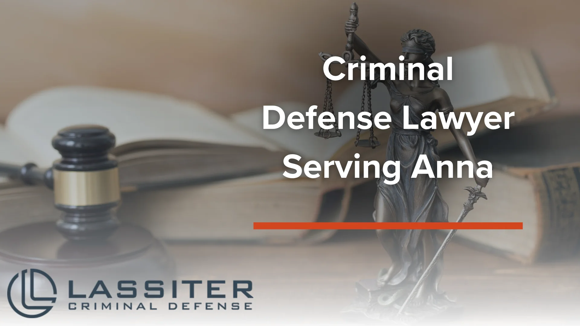 Criminal Defense Lawyer Serving Anna