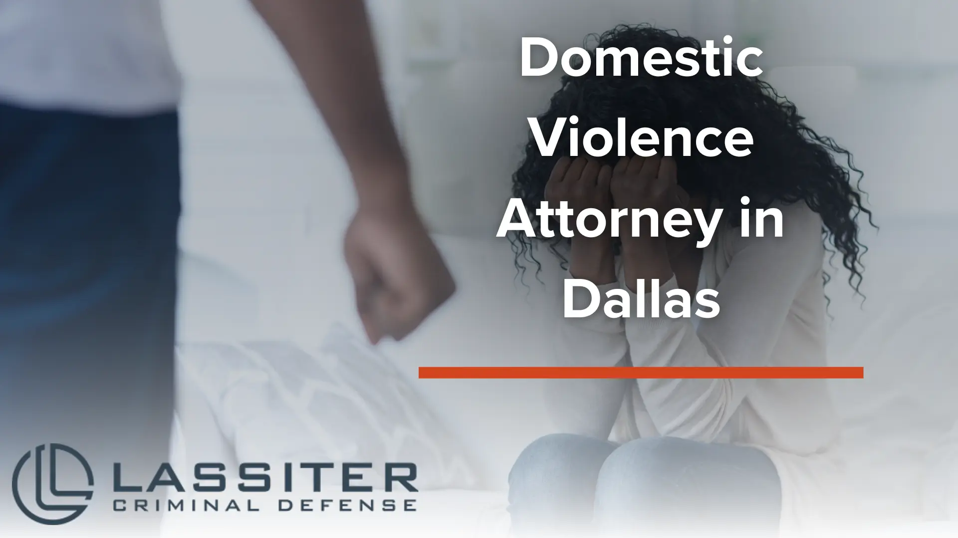 Domestic Violence Attorney in Dallas