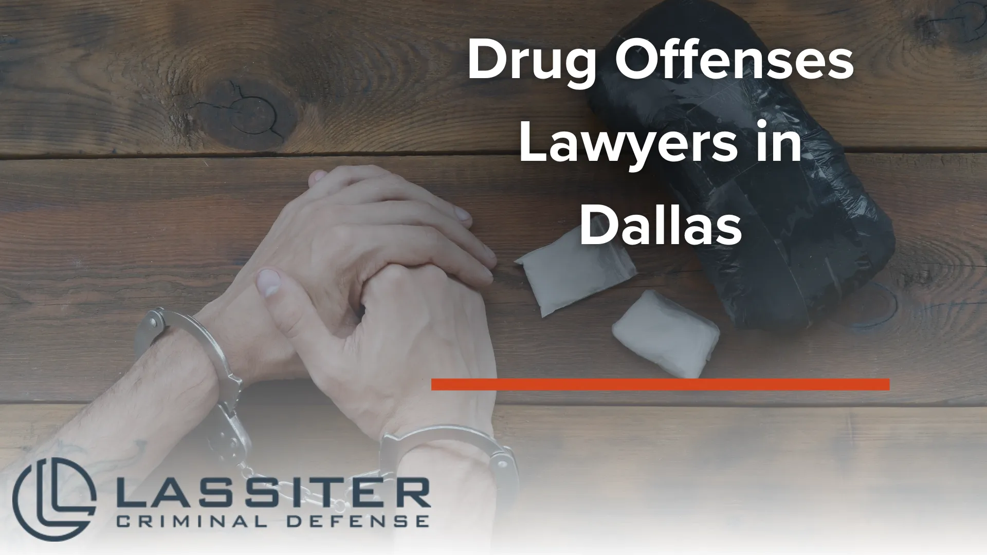 Drug Offenses Lawyers in Dallas