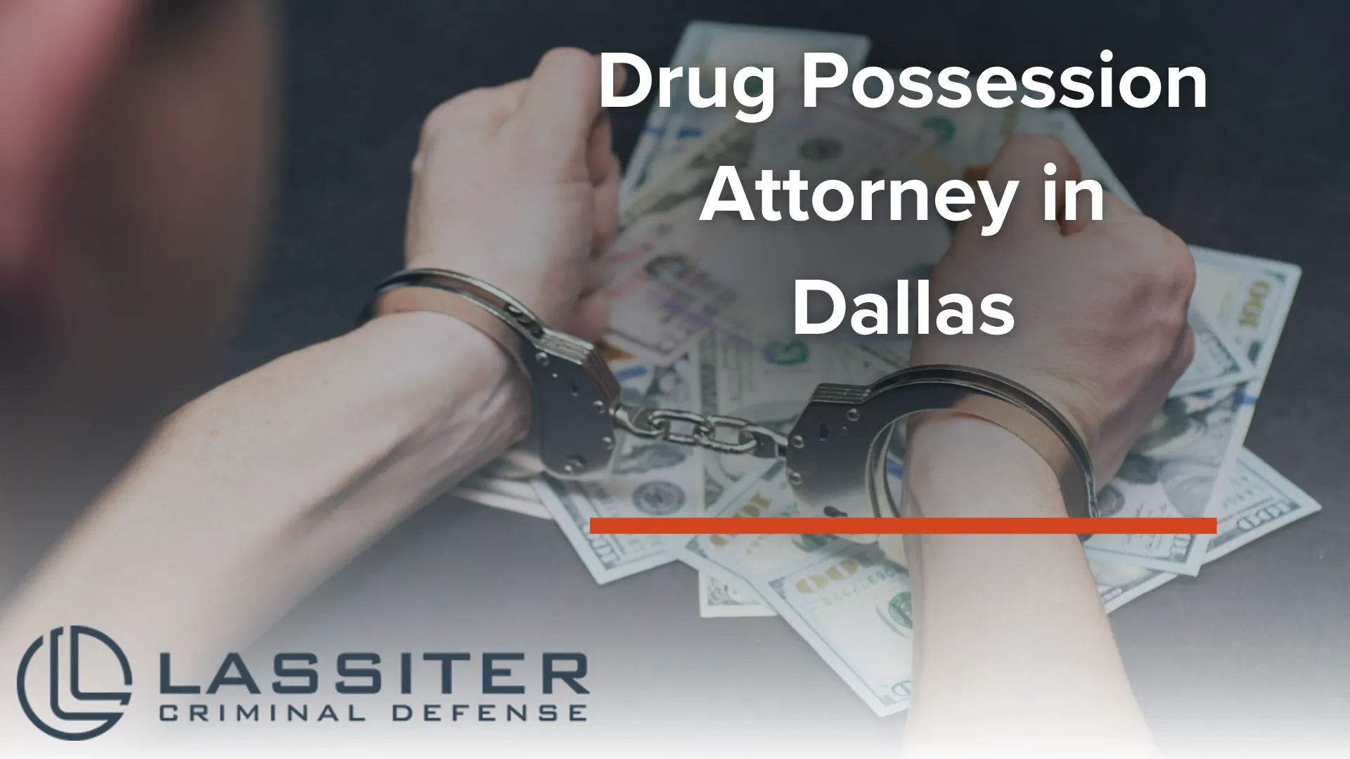 Dallas Drug Possession Attorney | Free Consultation