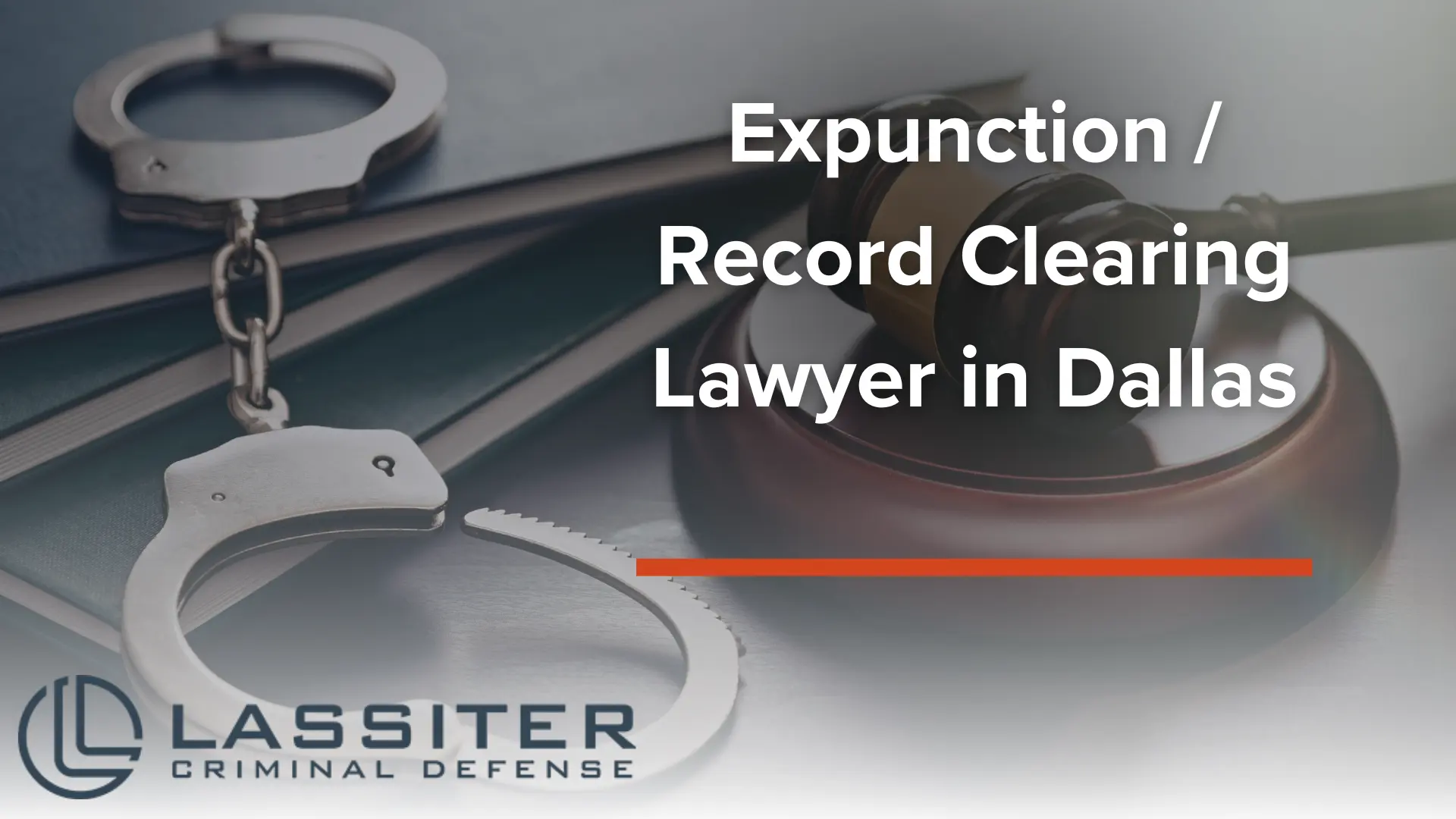 Expunction _ Record Clearing Lawyer in Dallas