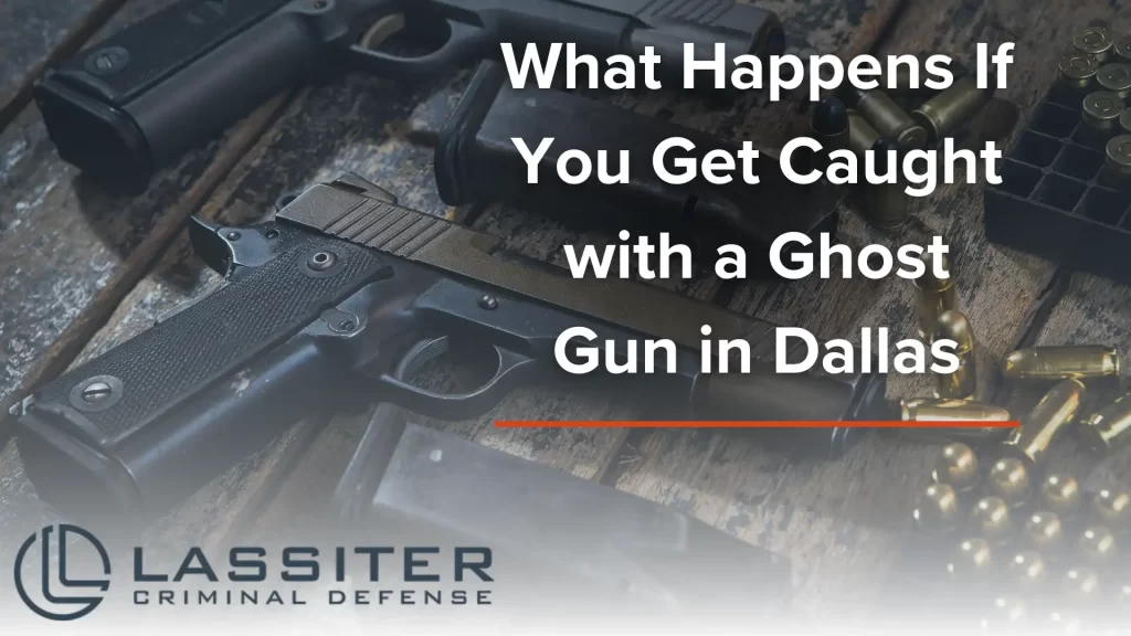 What Happens If You Get Caught with a Ghost Gun in Dallas Image
